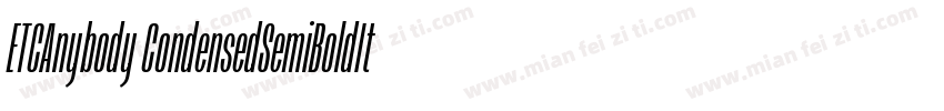 ETCAnybody CondensedSemiBoldIt字体转换